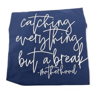 “Catching Everything But A Break” Tee
